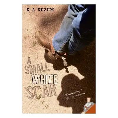 "A Small White Scar" - "" ("Nuzum K. A.")(Paperback)