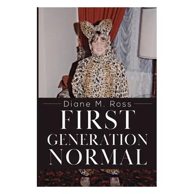 "First Generation Normal" - "" ("Ross Diane M.")(Paperback)