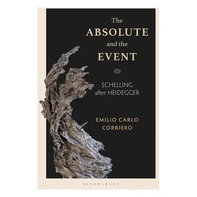 "The Absolute and the Event: Schelling after Heidegger" - "" ("Corriero Emilio Carlo")(Paperback