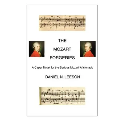 "The Mozart Forgeries" - "" ("Leeson Daniel N.")(Pevná vazba)