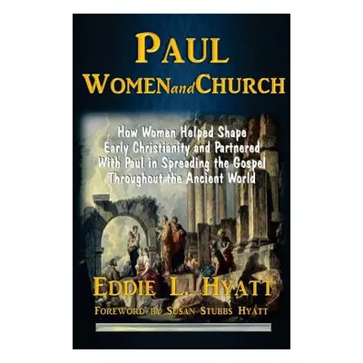 "Paul, Women and Church" - "" ("Hyatt Susan C.")(Paperback)