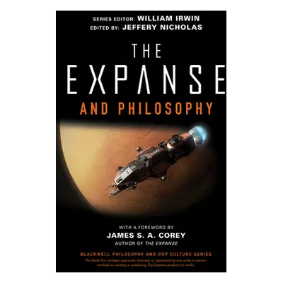 "The Expanse and Philosophy: So Far Out Into the Darkness" - "" ("Irwin William")(Paperback)