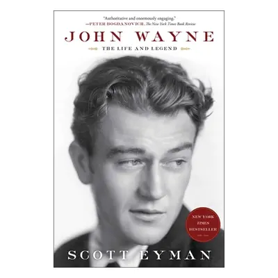 "John Wayne: The Life and Legend" - "" ("Eyman Scott")(Paperback)