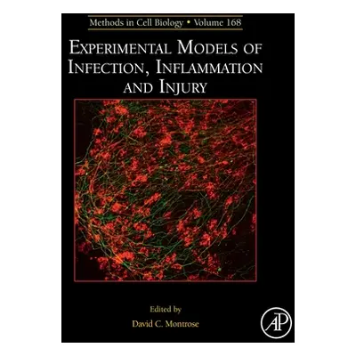 "Experimental Models of Infection, Inflammation and Injury: Volume 168" - "" ("Montrose David")(