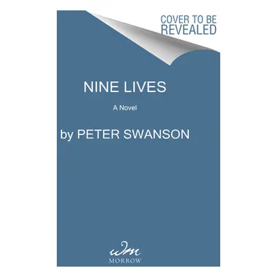 "Nine Lives" - "" ("Swanson Peter")(Pevná vazba)