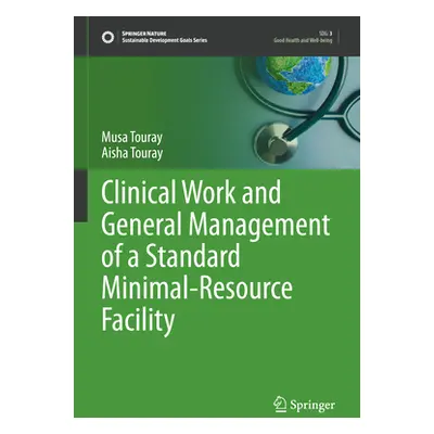 "Clinical Work and General Management of a Standard Minimal-Resource Facility" - "" ("Touray Mus