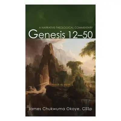 "Genesis 12-50" - "" ("Okoye James Chukwuma")(Pevná vazba)