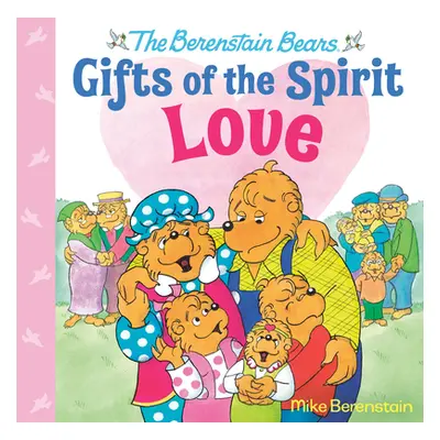 "Love (Berenstain Bears Gifts of the Spirit)" - "" ("Berenstain Mike")(Pevná vazba)