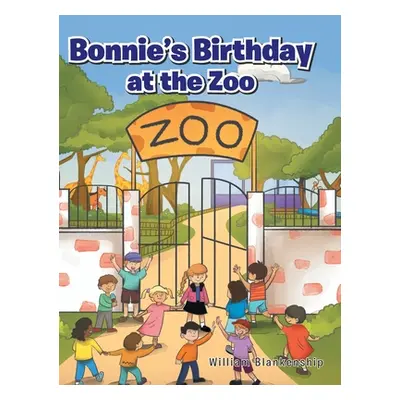 "Bonnie's Birthday at the Zoo" - "" ("Blankenship William")(Pevná vazba)