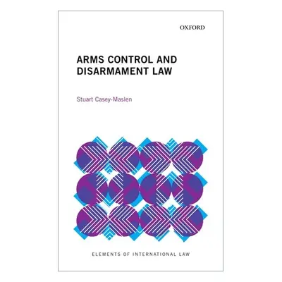 "Arms Control and Disarmament Law" - "" ("Casey-Maslen Stuart")(Paperback)