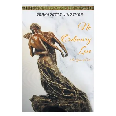 "No Ordinary Love: The Year of Cat" - "" ("Lindemer Bernadette")(Paperback)