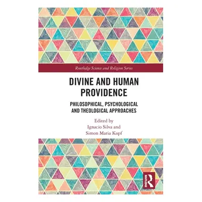 "Divine and Human Providence: Philosophical, Psychological and Theological Approaches" - "" ("Si