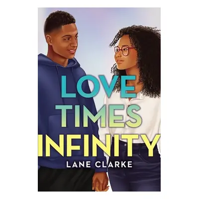 "Love Times Infinity" - "" ("Clarke Lane")(Pevná vazba)