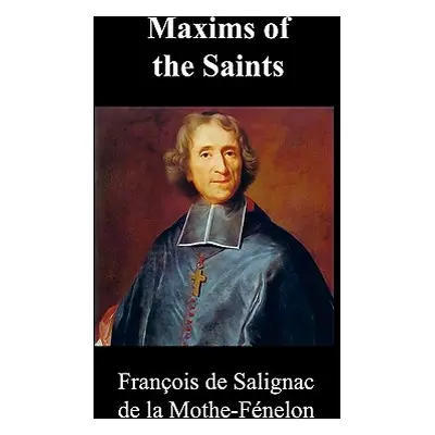 "Maxims of the Saints" - "" ("Fenelon Francois")(Pevná vazba)