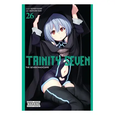 "Trinity Seven, Vol. 26: The Seven Magicians" - "" ("Nao Akinari")(Paperback)