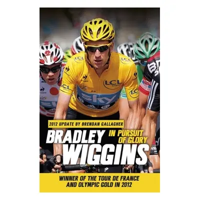 "In Pursuit of Glory" - "" ("Wiggins Bradley")(Paperback)