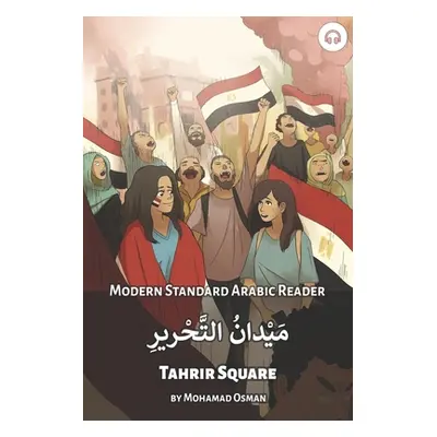 "Tahrir Square: Modern Standard Arabic Reader" - "" ("Osman Mohamad")(Paperback)