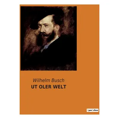 "UT Oler Welt" - "" ("Busch Wilhelm")(Paperback)