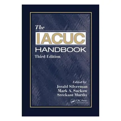 "The Iacuc Handbook" - "" ("Silverman Jerald")(Pevná vazba)