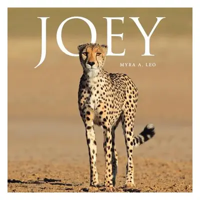 "Joey" - "" ("Leo Myra A.")(Paperback)