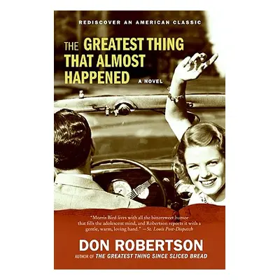 "The Greatest Thing That Almost Happened" - "" ("Robertson Don")(Paperback)