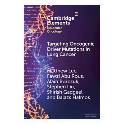 "Targeting Oncogenic Driver Mutations in Lung Cancer" - "" ("Lee Matthew")(Paperback)