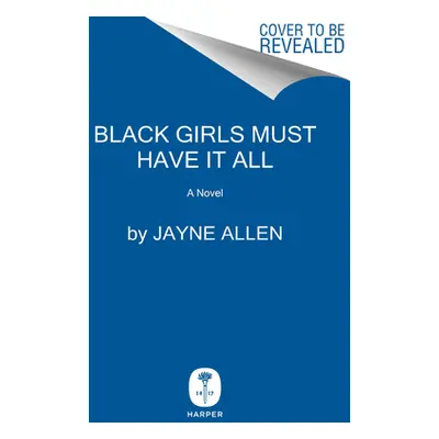 "Black Girls Must Have It All" - "" ("Allen Jayne")(Pevná vazba)