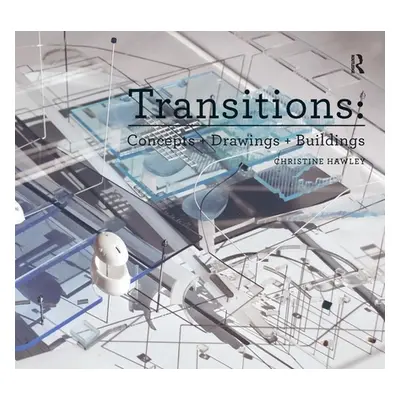 "Transitions: Concepts + Drawings + Buildings" - "" ("Hawley Christine")(Paperback)