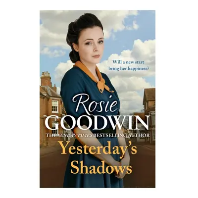 "Yesterday's Shadows" - "A gripping saga of new beginnings and new dangers" ("Goodwin Rosie")(Pa