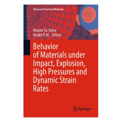 "Behavior of Materials Under Impact, Explosion, High Pressures and Dynamic Strain Rates" - "" ("