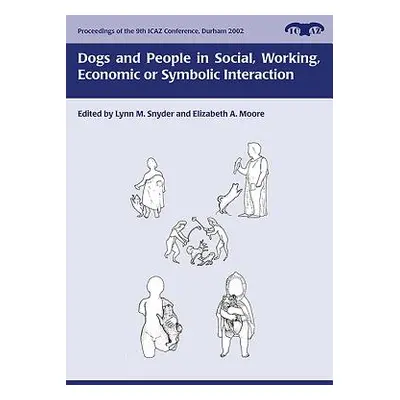 "Dogs and People in Social, Working, Economic or Symbolic Interaction" - "" ("Snyder L.")(Paperb