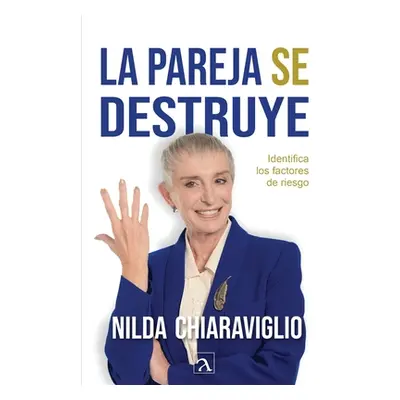 "La pareja se destruye" - "" ("Chiaraviglio Nilda")(Paperback)