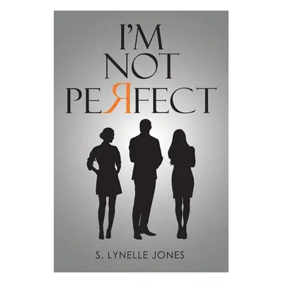 "I'm Not Perfect" - "" ("Jones S. Lynelle")(Paperback)