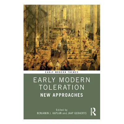 "Early Modern Toleration: New Approaches" - "" ("Kaplan Benjamin J.")(Paperback)