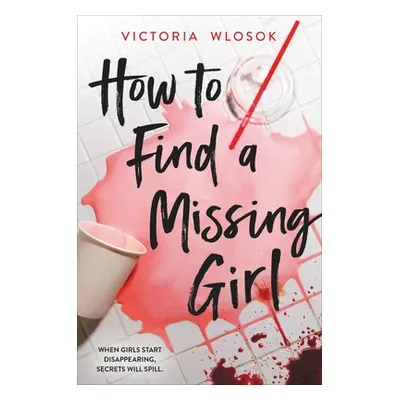 "How to Find a Missing Girl" - "" ("Wlosok Victoria")(Pevná vazba)