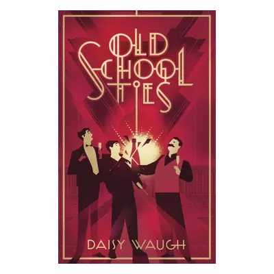 "Old School Ties" - "A divinely rollicking treat of a murder mystery" ("Waugh Daisy")(Pevná vazb