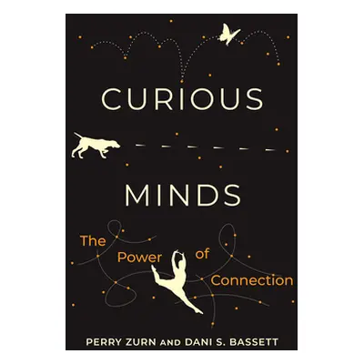 "Curious Minds: The Power of Connection" - "" ("Zurn Perry")(Paperback)