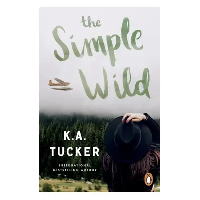 "Simple Wild" - "" ("Tucker K.A.")(Paperback / softback)