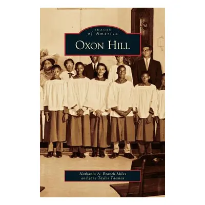 "Oxon Hill" - "" ("Branch Miles Nathania A.")(Pevná vazba)