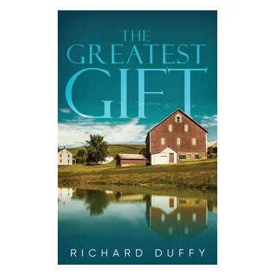 "The Greatest Gift" - "" ("Duffy Richard")(Pevná vazba)