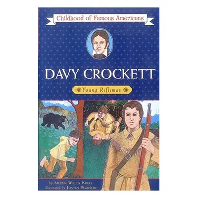 "Davy Crockett: Young Rifleman" - "" ("Parks Aileen Wells")(Paperback)