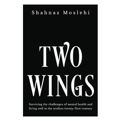 "Two Wings" - "" ("Moslehi Shahnaz")(Paperback)