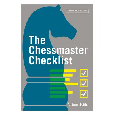 "The Chessmaster Checklist" - "" ("Soltis Andrew")(Paperback)