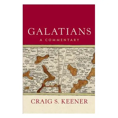 "Galatians: A Commentary" - "" ("Keener Craig S.")(Pevná vazba)