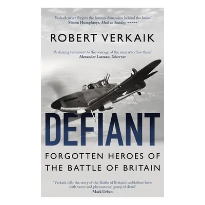 "Defiant: The Untold Story of the Battle of Britain" - "" ("Verkaik Robert")(Paperback)