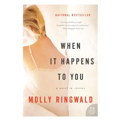 "When It Happens to You: A Novel in Stories" - "" ("Ringwald Molly")(Paperback)