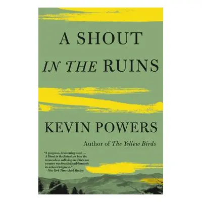 "A Shout in the Ruins" - "" ("Powers Kevin")(Paperback)