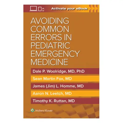 "Avoiding Common Errors in Pediatric Emergency Medicine" - "" ("Woolridge Dale")(Paperback)