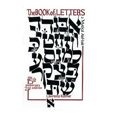 "The Book of Letters: A Mystical Hebrew Alphabet" - "" ("Kushner Lawrence")(Paperback)