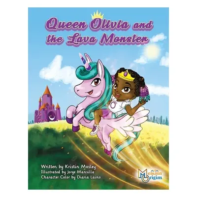 "Queen Olivia and the Lava Monster" - "" ("Mosley Kristin")(Paperback)